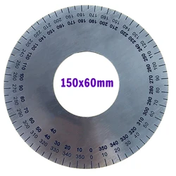 Outer Diameter 150mm Dial Scale Identification Dial Degree Graduated Circle Disk For Machine Tool Measurement Tools 150x60x2mm