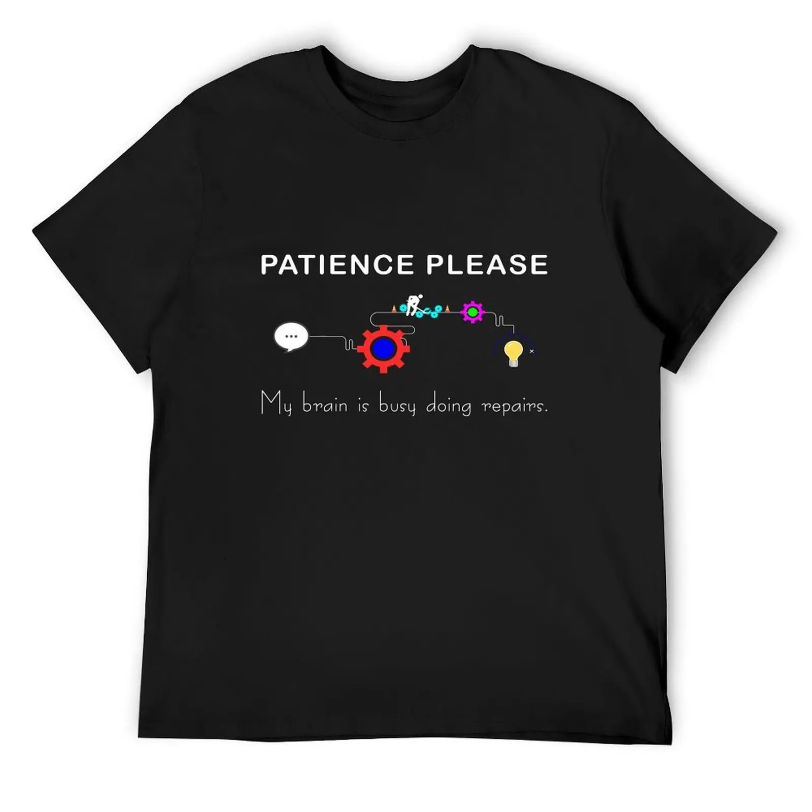 Patience Please Repairs in Progress T-Shirt hippie clothes anime figures men clothes