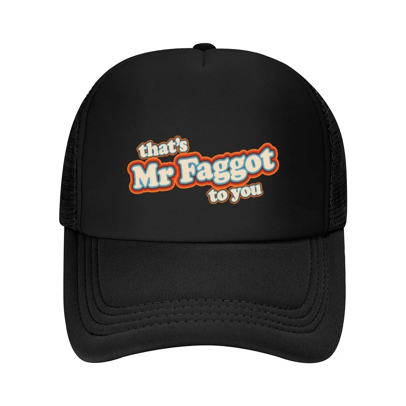 

Mr Faggot To You Baseball Cap Designer Hat Military Tactical Cap Golf Hat Fashion Beach Caps For Women Men's