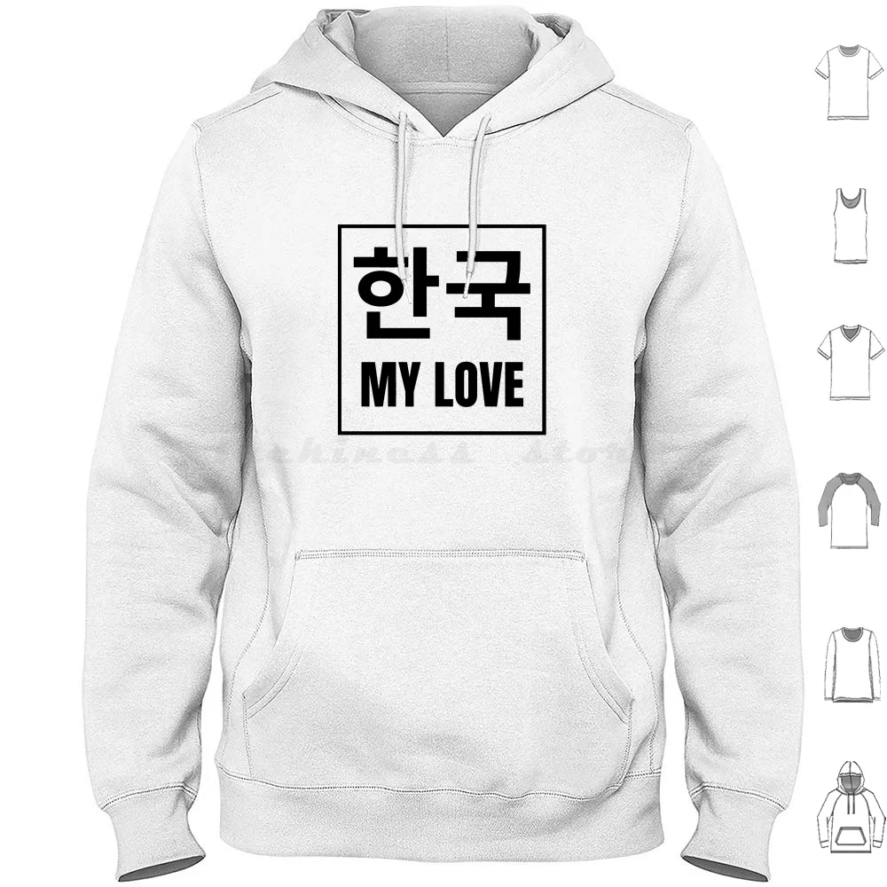 Korea My Love Hoodie Cotton Long Sleeve Korea Korean Korean Language Speak Korean Language South Korea Hangul Korea