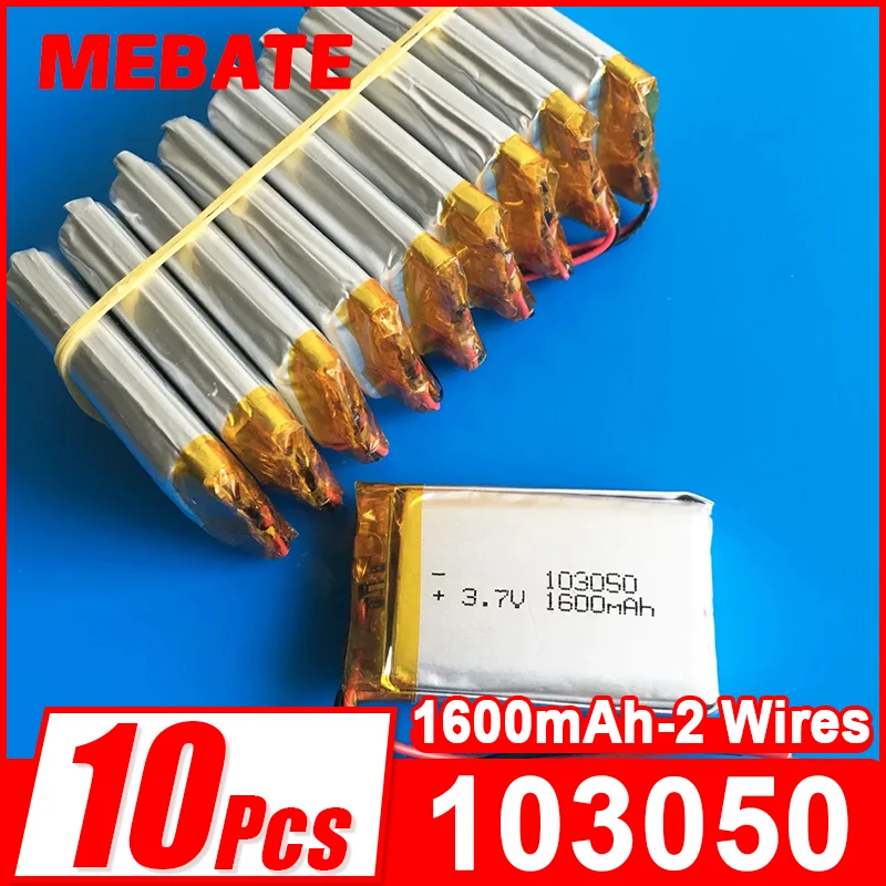 10PCS 3.7V 1600mAh Lipo Rechargeable Battery 103050 Lithium Polymer Cells For Speaker PAD GPS DVD Recorder Camera Mobile Phone
