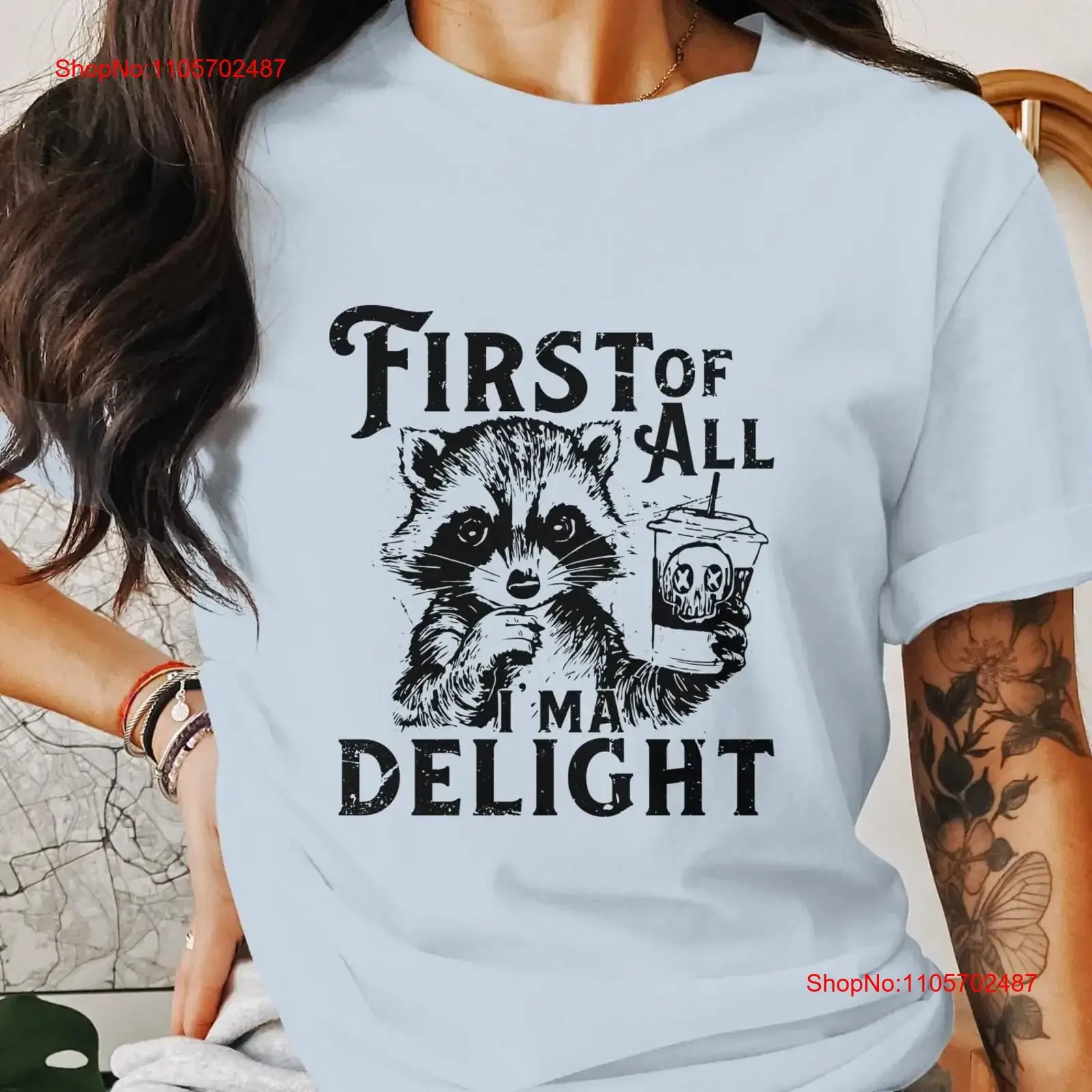 Funny Raccoon T Shirt First Of All I'm A Delight Quote Cute Animal Humor Casual Novelty Idea SweaT vintage Washed homme