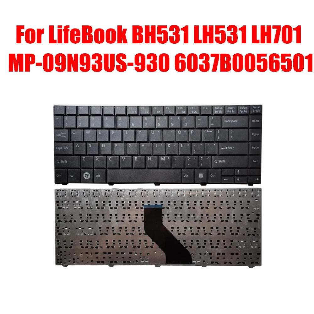 

English US Black Laptop Keyboard For Fujitsu For LifeBook BH531 LH531 LH701 MP-09N93US-930 6037B0056501 New