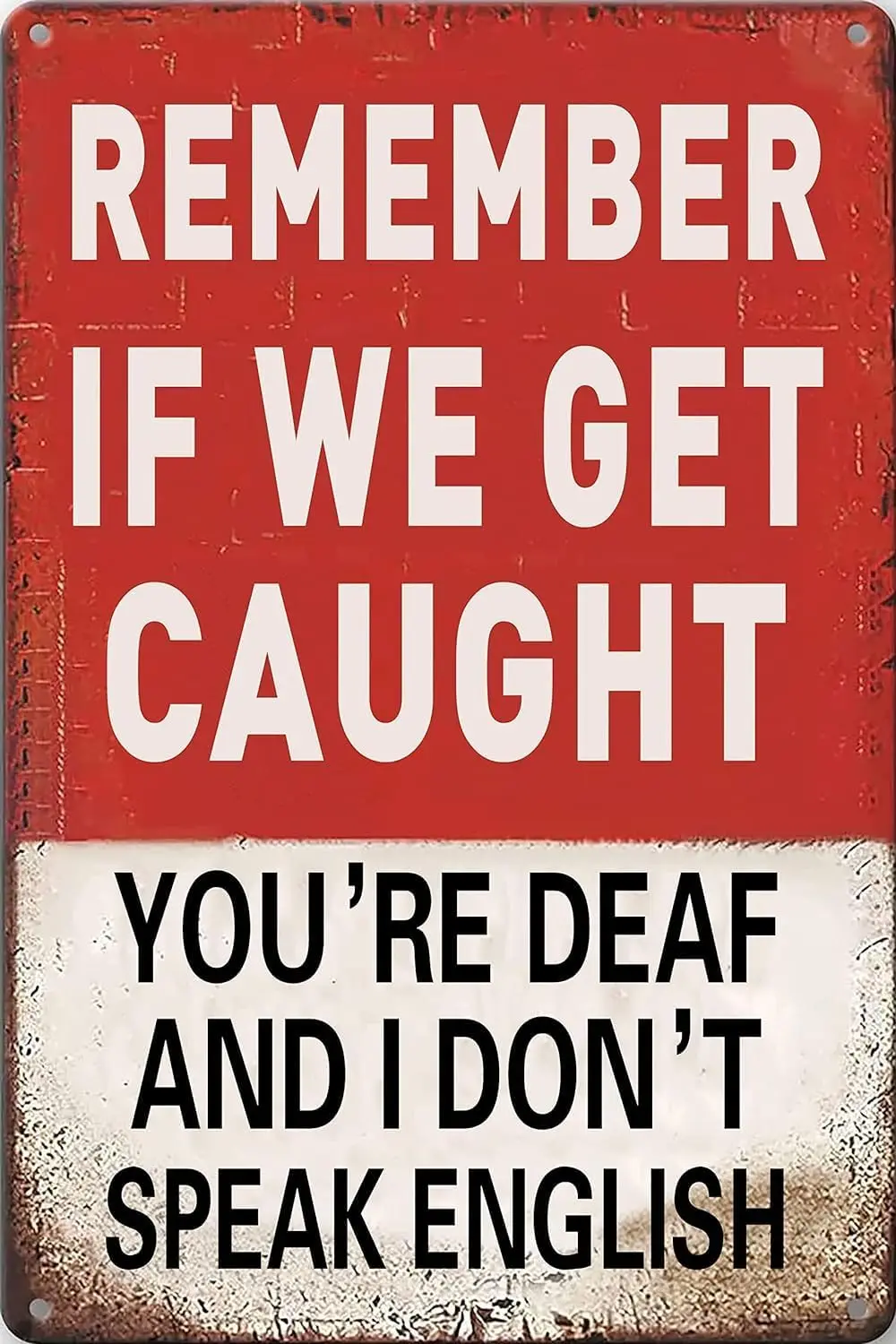 Panneau en métal humoristique « Remember If We Get Caught » pour hommes et garçons, décoration de chambre, bar (937) - aluminium