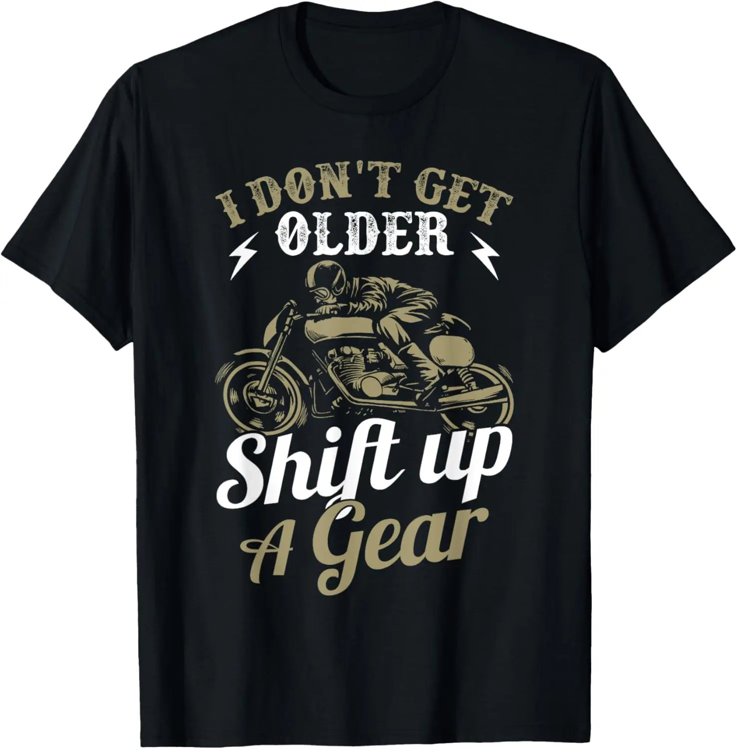 

Biker I Don't Get Older Motorcycle Men T-Shirt