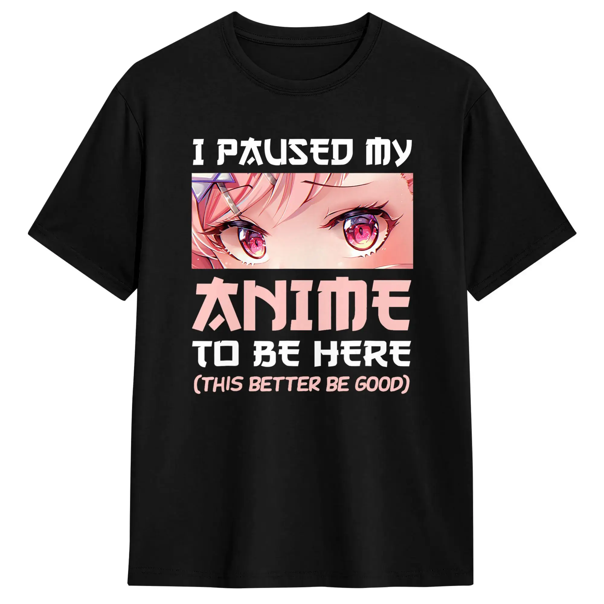 I Paused My Anime to Be Here Otaku Japanese Manga Lover T-Shirt Adult  Y2K Funny T Shirts Summer O Neck Harajuku Tee Shirt