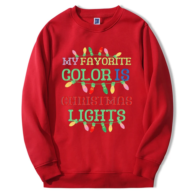 My Favorite Color Is Christmas Lights Hoodies Round Neck Long Sleeve Clothes Hoody Merry Xmas Loose Hip Hop Fashion Pullover