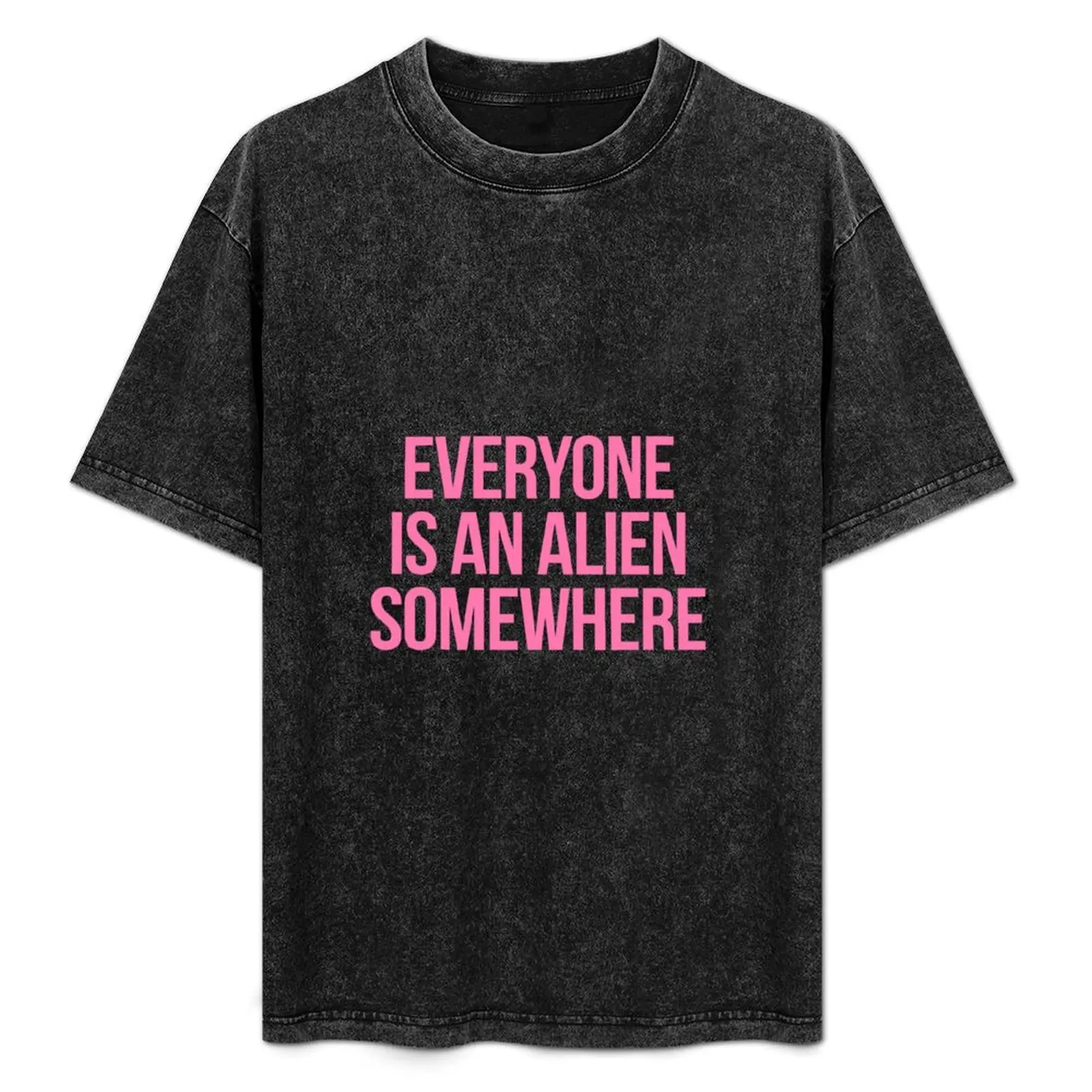 

Everyone Is An Alien Somewhere T-Shirt