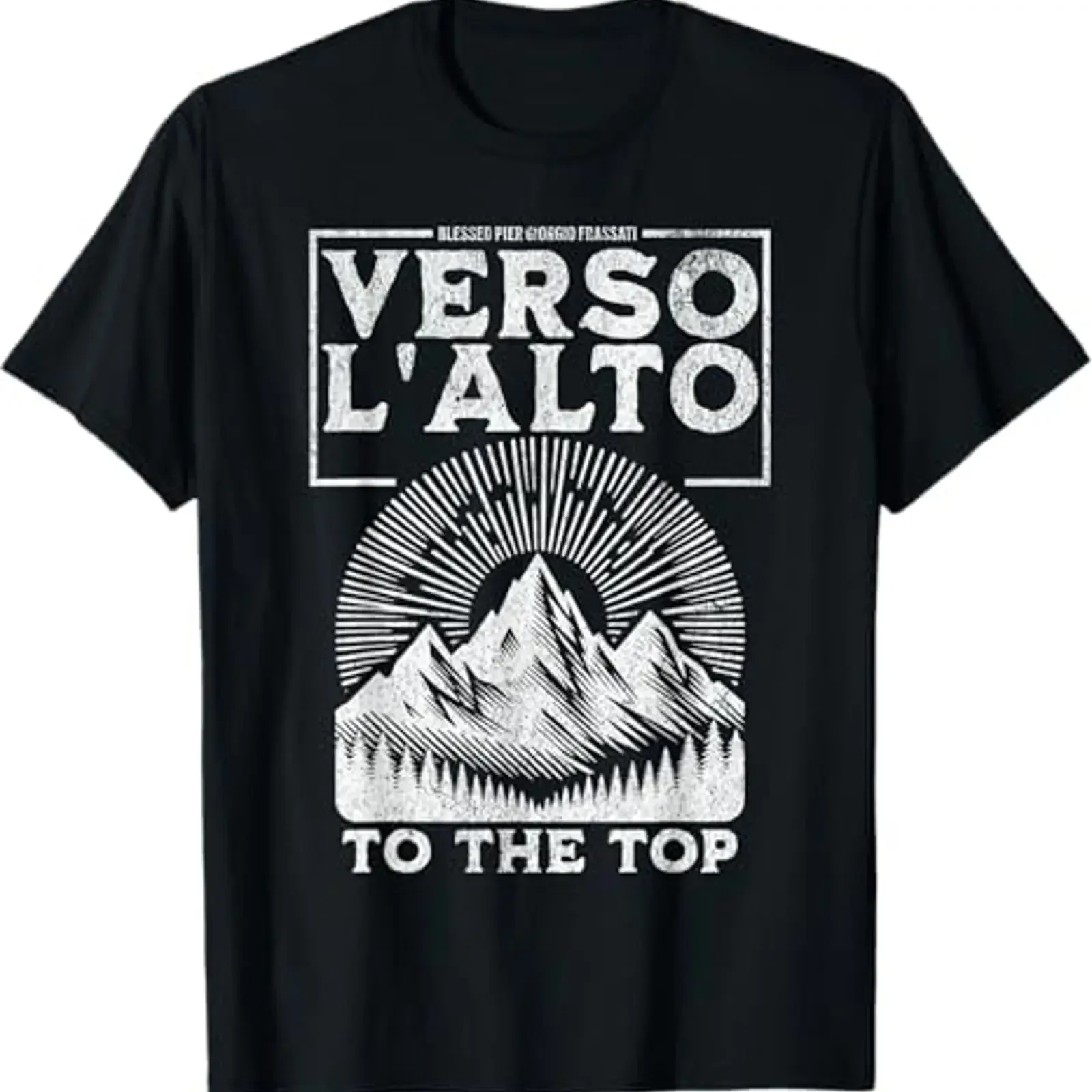 Blessed Pier Giorgio Frassati Verso L'alto Mountains Climber T Shirt vintage Washed homme Soft Comfortable Unisex graphic