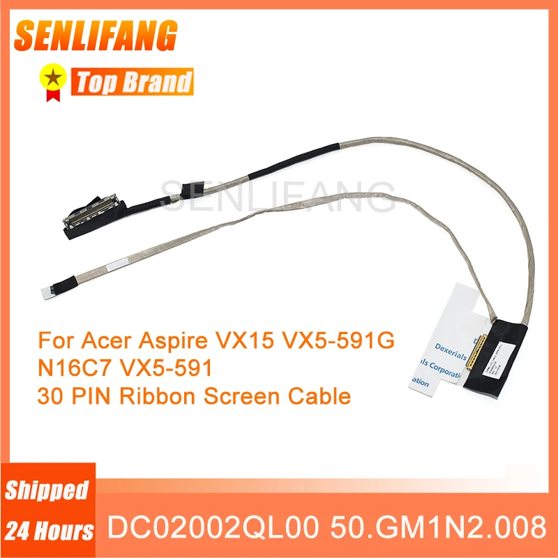 New For Acer Aspire VX15 VX5-591G N16C7 VX5-591 30pin Laptop LCD LED Display Ribbon Screen Cable DC02002QL00 50.GM1N2.008 C5PM2