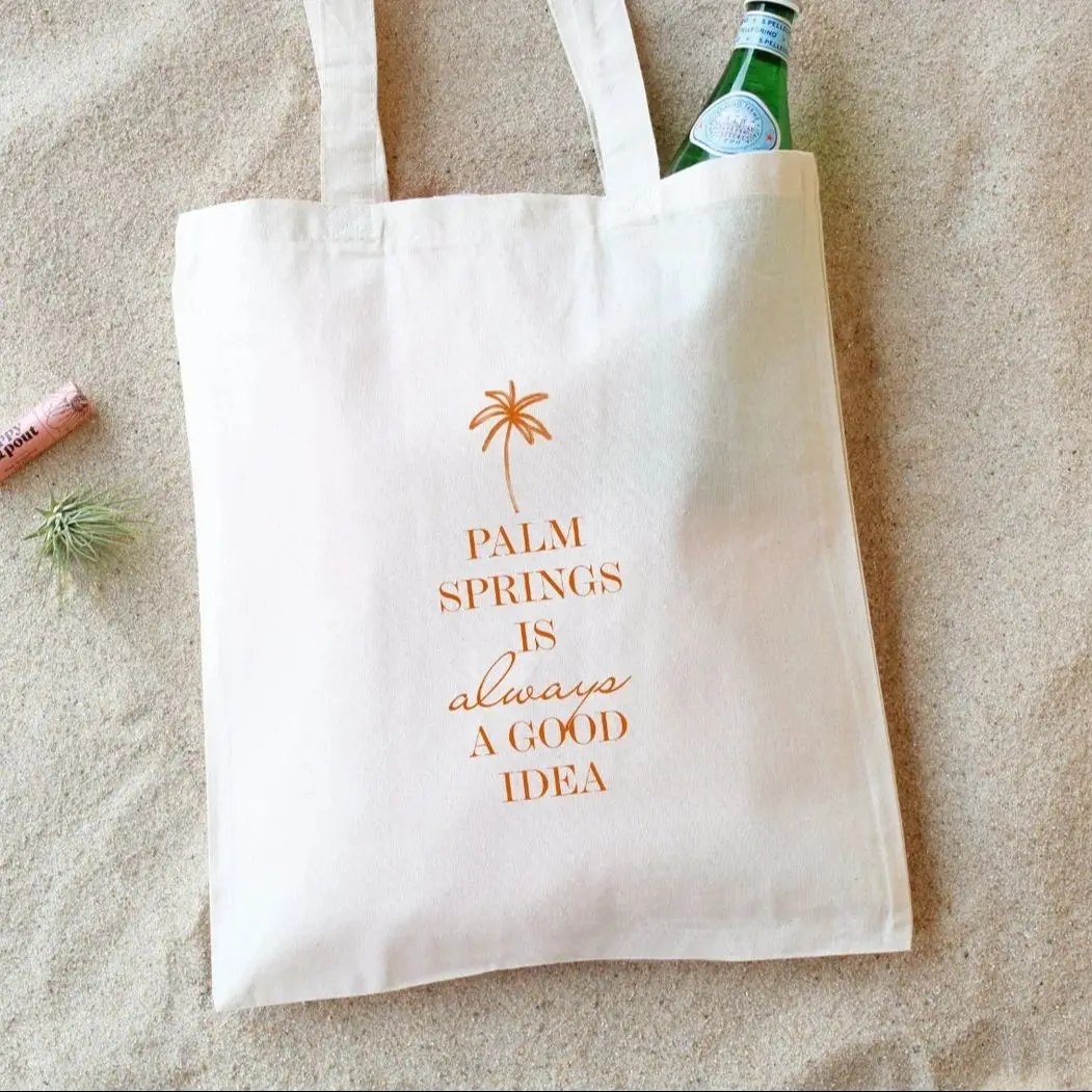 

Palm Springs Is Always A Good Idea - Palm Springs Bachelorette Bags - Palm Springs Wedding Totes - Custom Bachelorette Totes - B