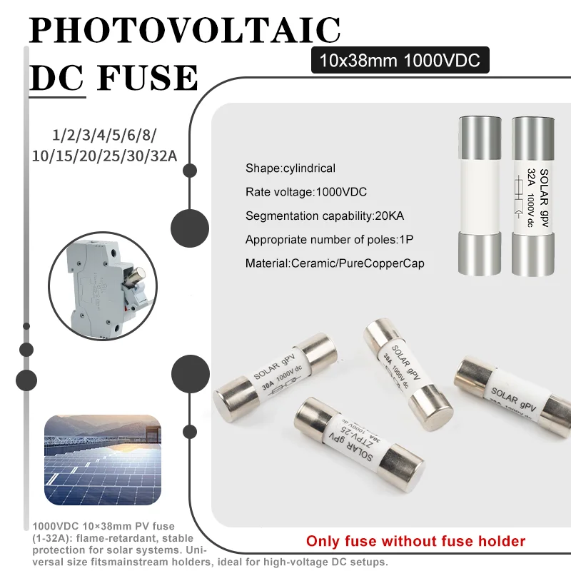 

High Breaking Capacity Solar PV Fuse 1000V DC 5Pcs/10Pcs 10*38mm 1A-32A High Breaking Capacity for Power System Protection