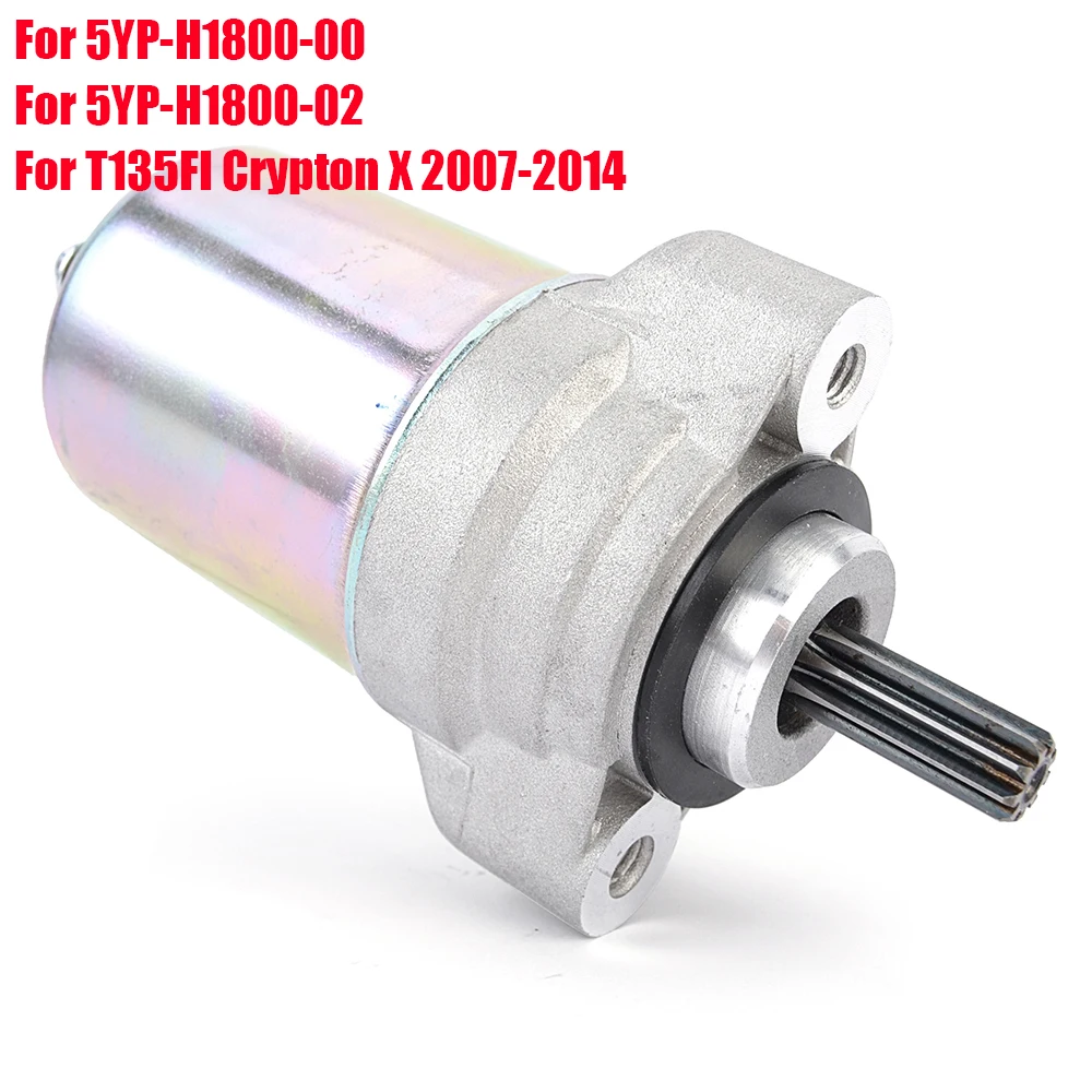 

Starter Motor For Yamaha T135FI Crypton X 2007-2014 5YP-H1800-00 5YP-H1800-02