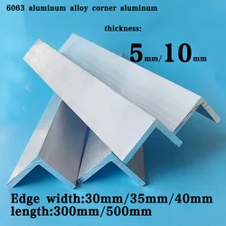 6063 aluminum alloy angle aluminum, thickness: 5mm 10mm, edge width: 30mm, 35mm, 40mm, length: 300mm, 500mm,