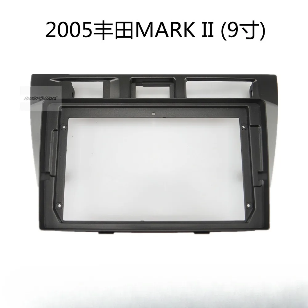 SUITABLE FOR 2005 TOYOTA MARK II 9 Inch Car Frame Fascia Adapter Bezel Android Radio Audio Dash Panel Kit