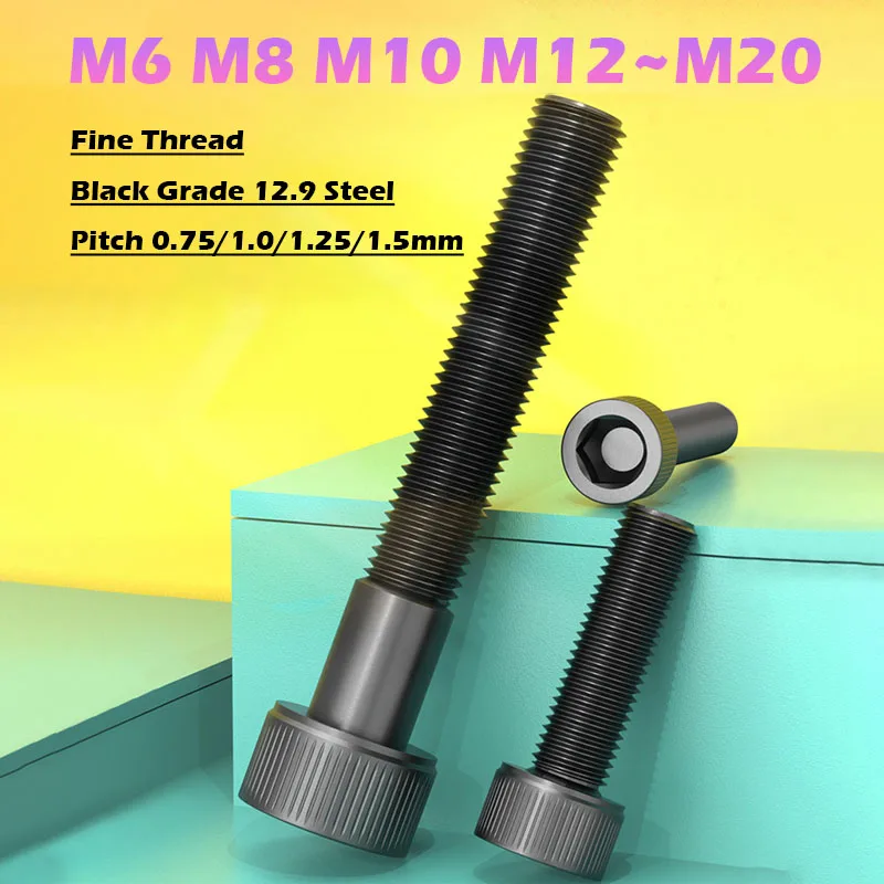 M6 M8 M10 M12~M20 Black Grade 12.9 Steel Fine Thread Socket Screws Hex Hexagon Cap Screws Allen Bolts Pitch 0.75/1.0/1.25/1.5mm