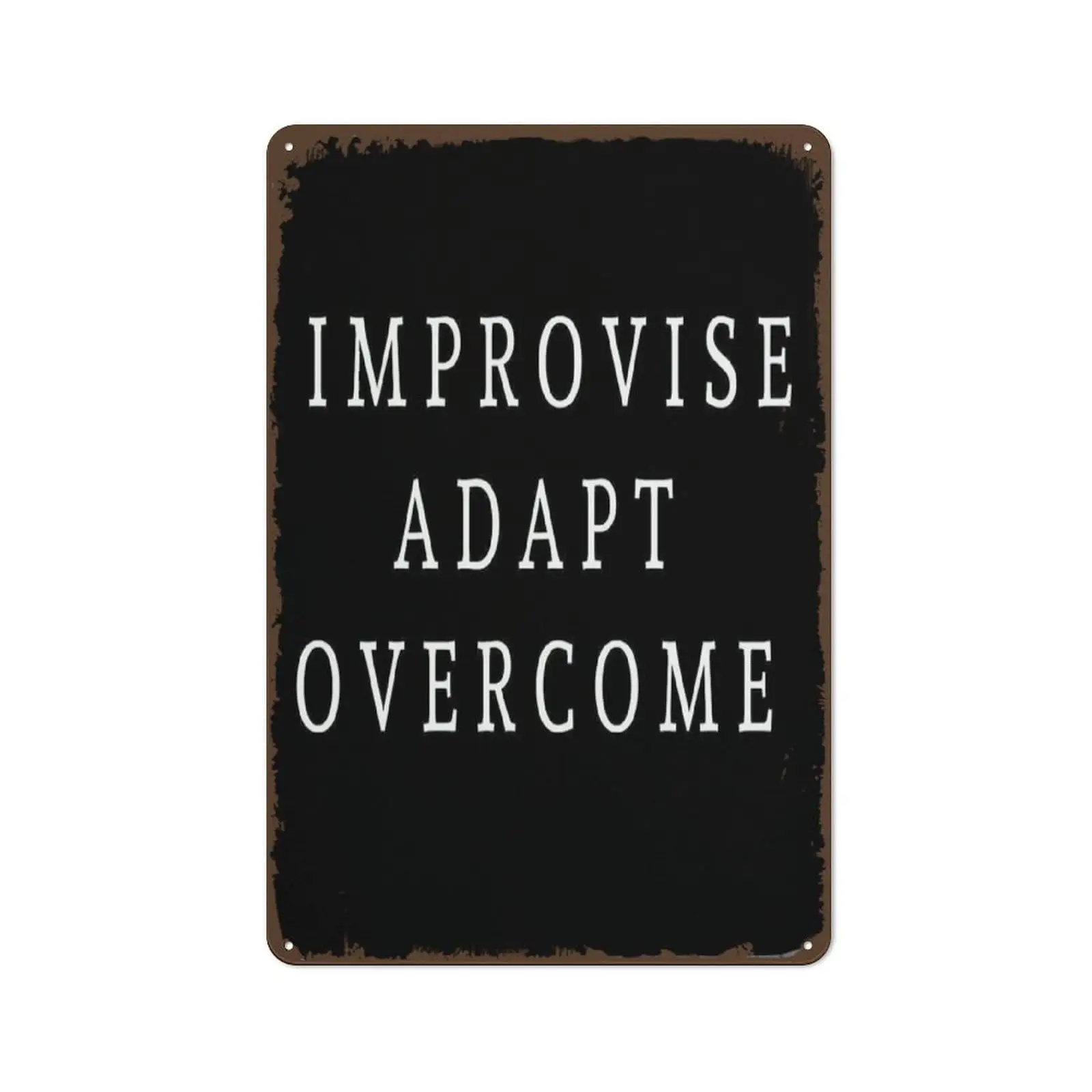 Creative Tin Sign Improvise Adapt and Overcome Poster Metal Sign Funny Novelty Metal Sign Plaqu Poster Wall Art Pub Bar Kitchen