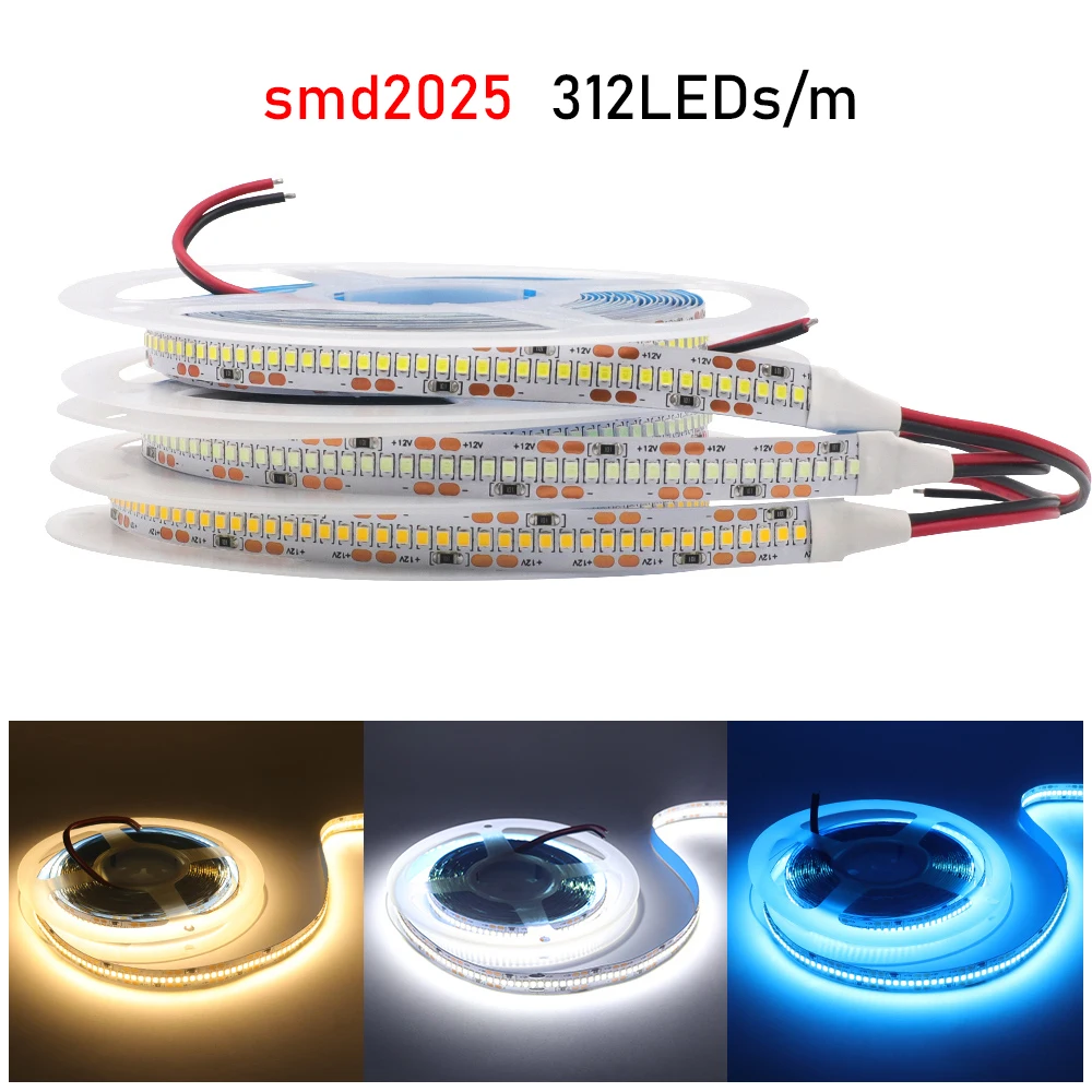 NEW SMD 2025 Led Strip Light 5m 12V 312leds/m Flexible Led Tape dc 12 v Lamp Super Bright LED Ribbon For Home Decortion DC12V