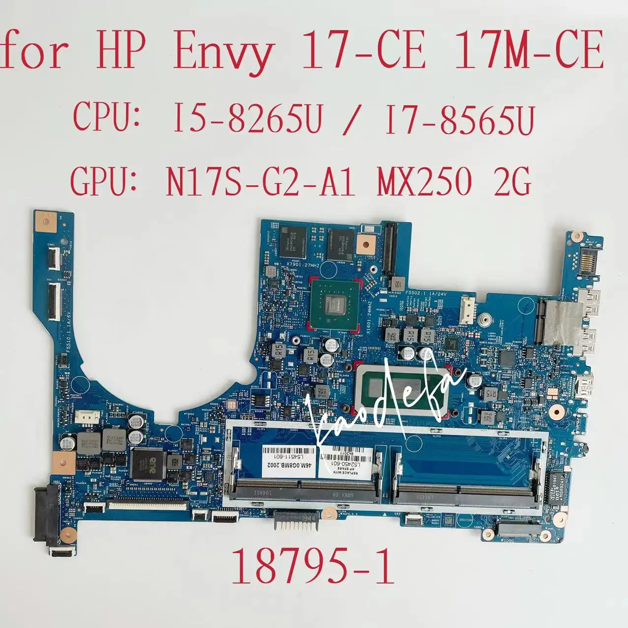 

18795-1 Mainboard for HP Envy 15-CE 17M-CE Laptop Motherboard CPU:I5-8265U I7-8565U GPU:N17S-G2-A1 2G L54511-601 L52450-601