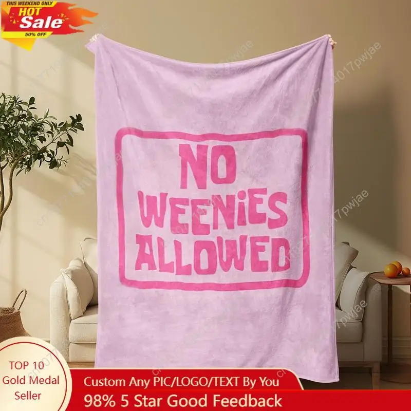 

No Weenies Allowed Letter Pattern Blanket 1Count Soft Comfortable Throw Blanket WarmNapping Blanket for Home Custom Blankets