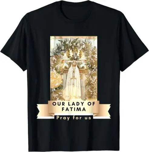 NEW LIMITED Our Lady Of Fatima Blessed Mother Mary Catholic Marian T-Shirt