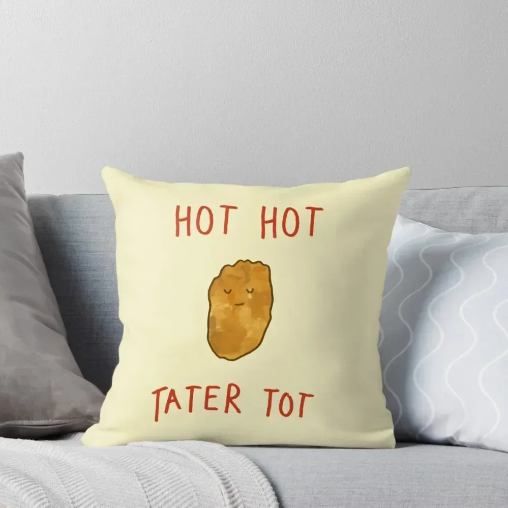 

HOT HOT TATER TOT Throw Pillow Ornamental Pillow luxury decor Sofa Covers For Living Room Cushion Cover For Sofa pillow