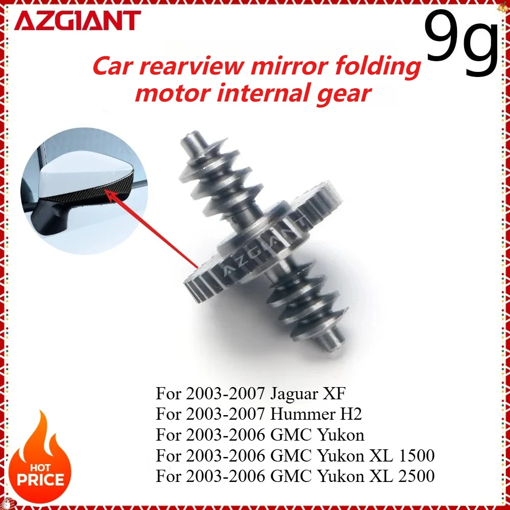 

AZGIANT Car rearview mirror folding motor internal gear for 2003-2007 Jaguar XF/2003-2006 GMC Yukon/XL 1500/ XL 2500 new parts
