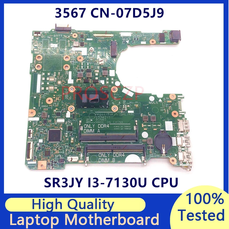 

CN-07D5J9 07D5J9 7D5J9 Mainboard For DELL 3567 15341-1 Laptop Motherboard With SR3JY I3-7130U CPU 100% Fully Tested Working Well