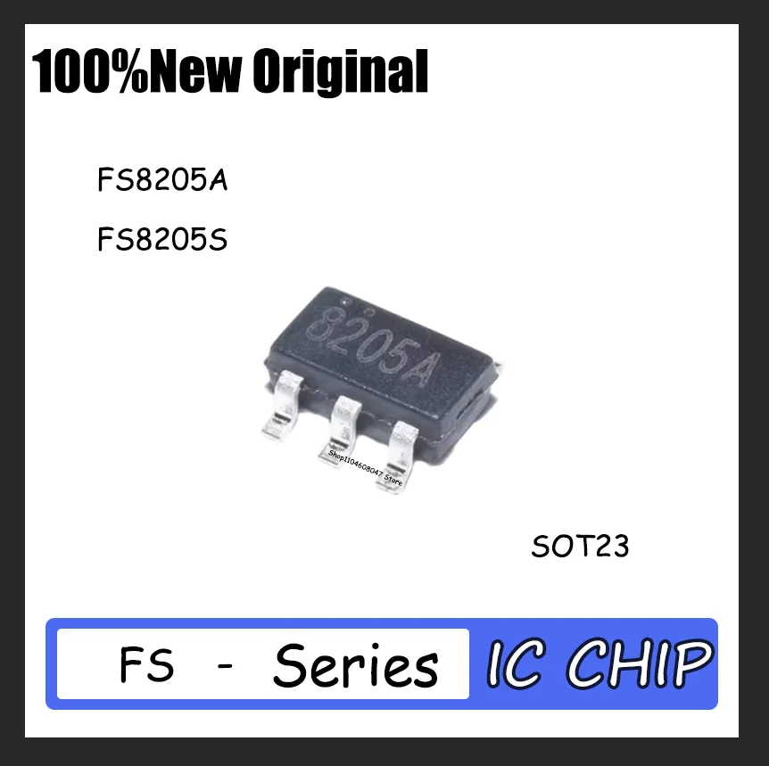 100PCS Brand new FS8205A FS8205S 8205A 8205S SOT23 Quality assurance