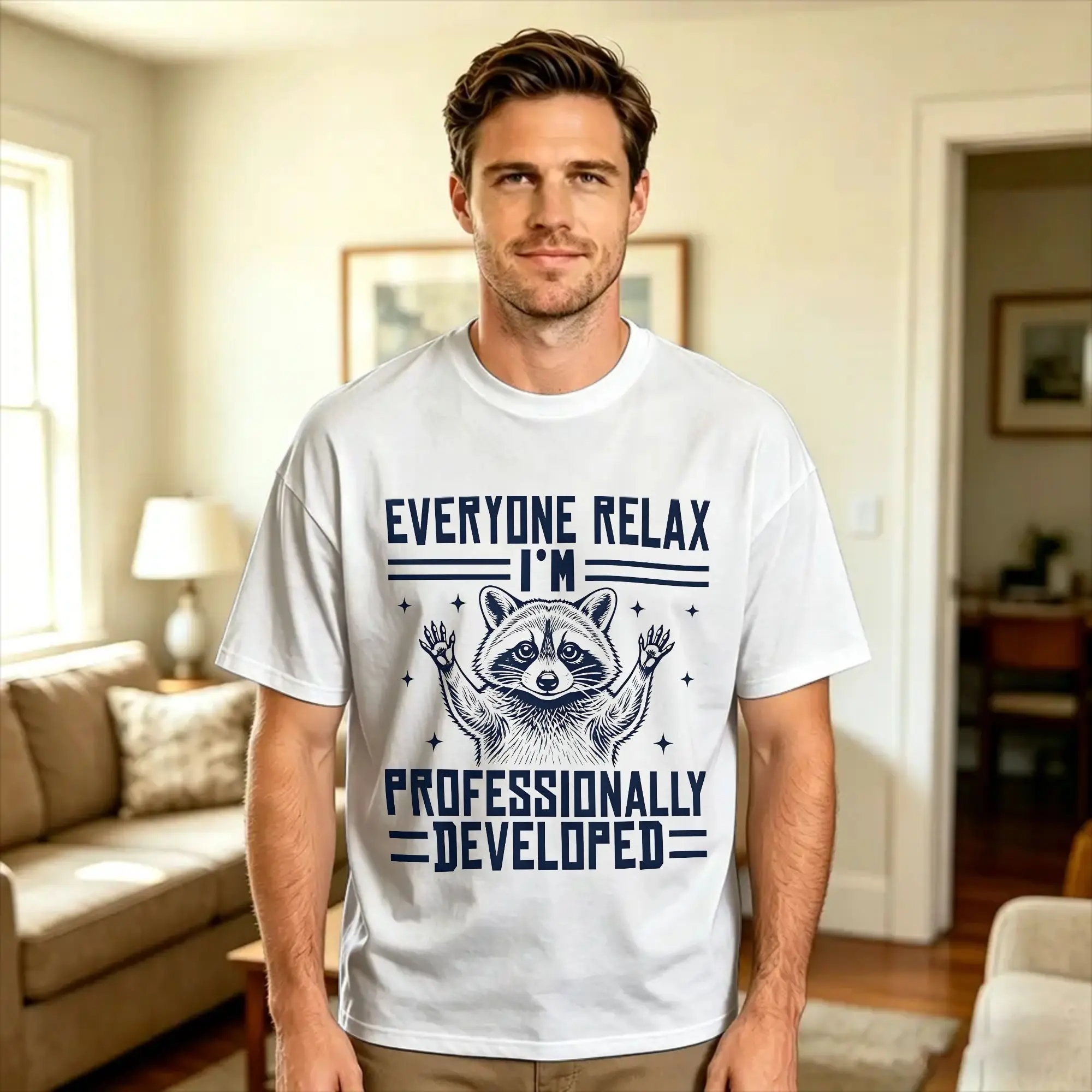 Oversized T-Shirt Everyone Relax I'm Professionally Developed Funny Raccoon Cotton T-Shirts  Leisure Tee Shirt for Mens