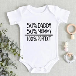 1PCS Baby Bodysuits Newborn Clothing 50% Daddy+50% Mommy=100% Perefct Pattern Infant Romper 0-24Months Boy Girl Cotton Jumpsuits