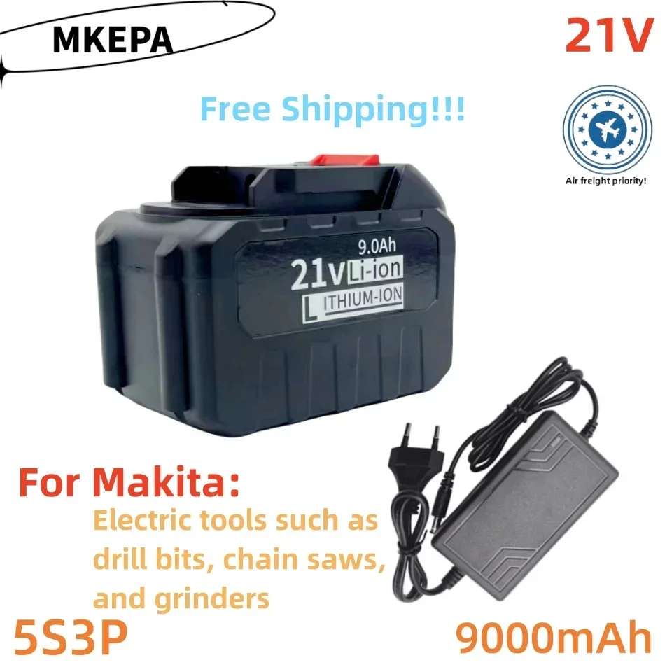 5S3P Makita 21V 18650 lithium battery,9.0Ah,suitable for electric tools such as Makita drills, chainsaws, and grinders.charger。