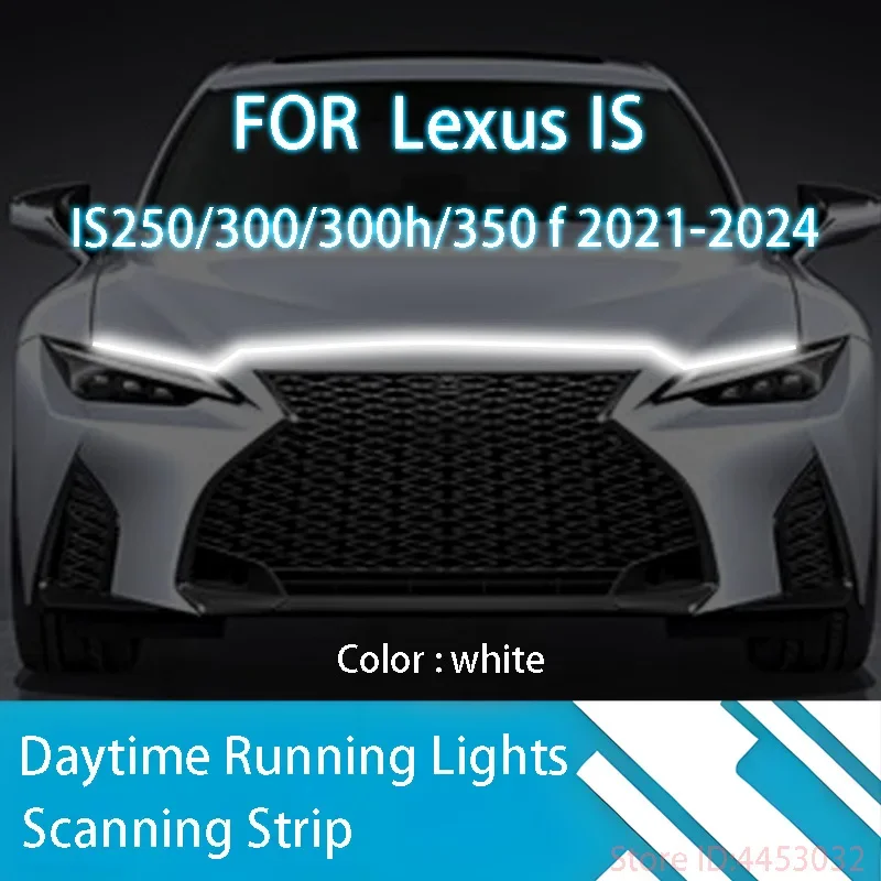 DRL Start Scan Strips Light FOR Lexus IS 250 300h 350 2021-2024 Car Hood Light Decorative Ambient Lamp 12V 59 Inches Waterproof