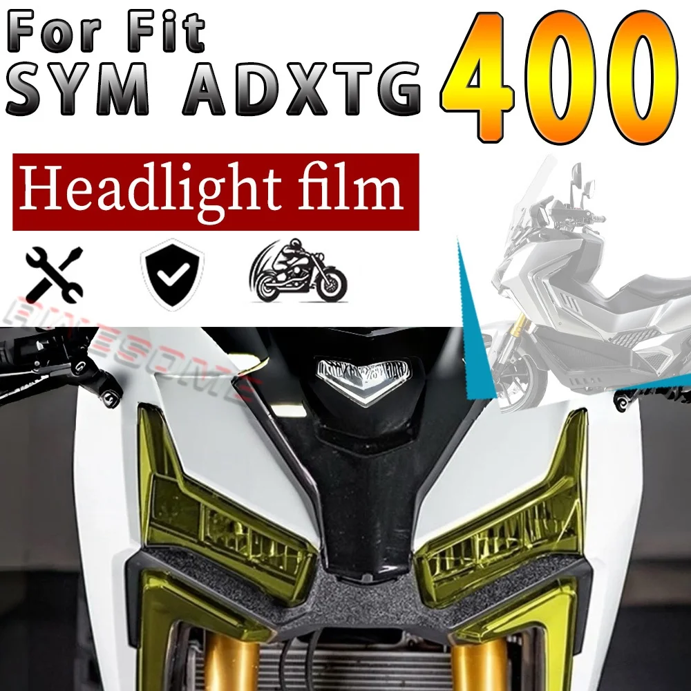 Various Styles Of Headlight Film For Fit SYM ADXTG 400 400ADXTG ADXTG400 400 ADXTG