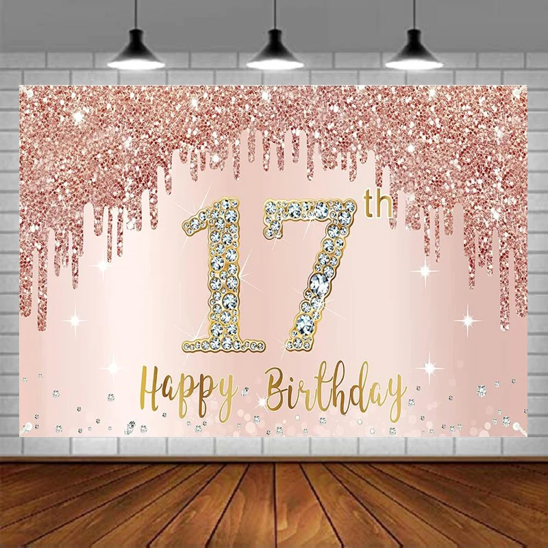 Photography Backdrop For Girls Rose Gold Happy Seventeen 17th Birthday Party Sign Supplies Pink Poster Background Banner Decor