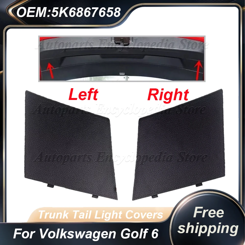 Left  Right 5K6867657 Single/A Pair For Volkswagen Golf 6 5K6 867 657 82V Rear Trunk Taillight Covers 5K6867658