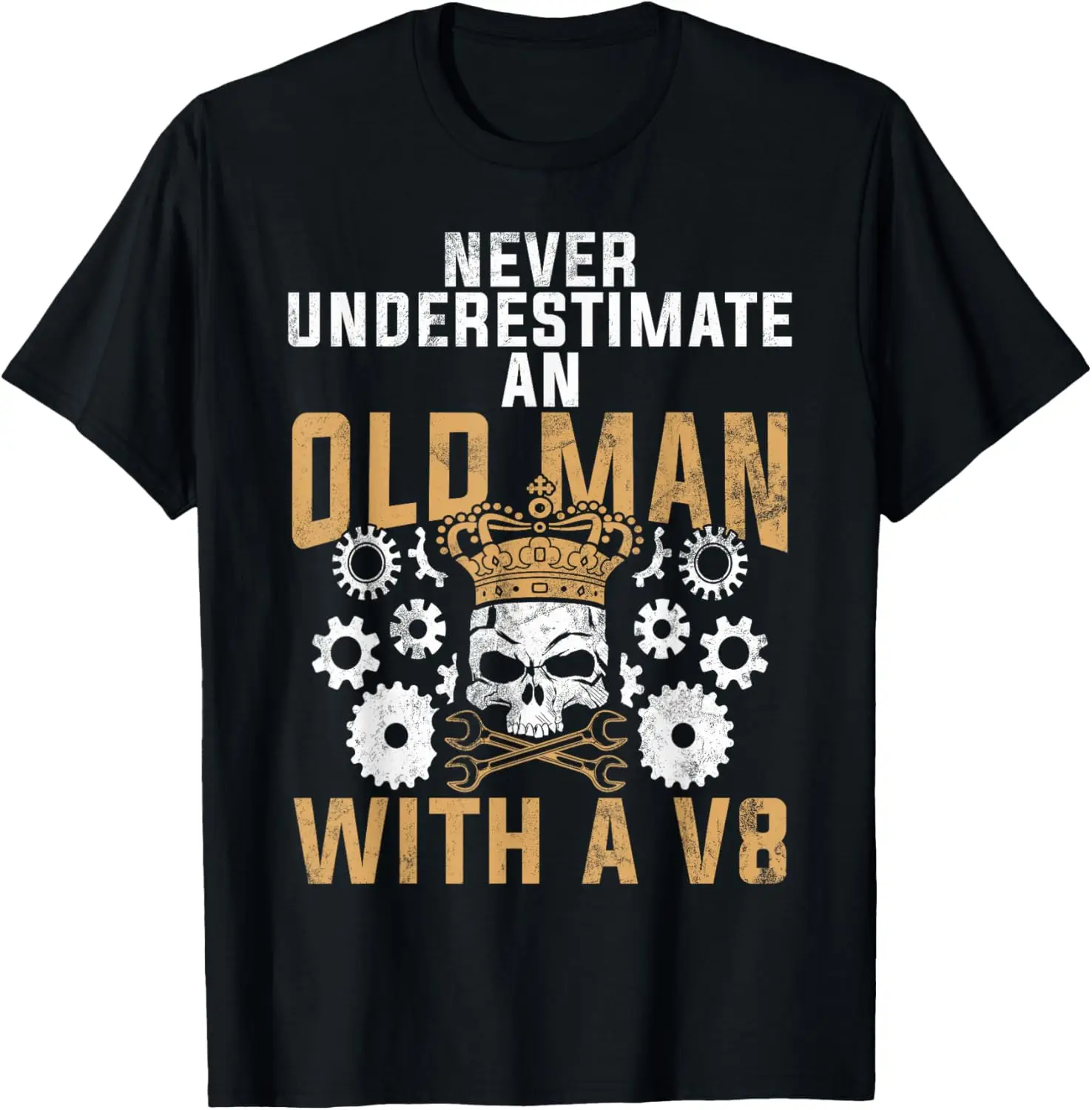 Never underestimate an old Man with a V8 Muscle Car T-Shirt