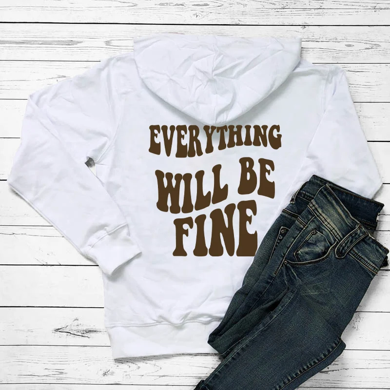 Everything Will Be Fine Women's Hoody Sweatshirts Trendy Aesthetic Tumblr Pocket Hoodie Fashion Casual Jumper