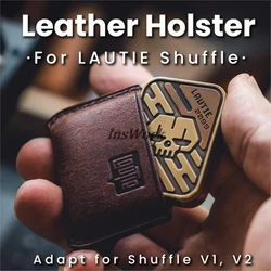 LAUTIE EDC Leather Holster for Shuffle V1 V2 Poker Storage Bag Stress Relief Toy's Sheath Handmade Portable Case