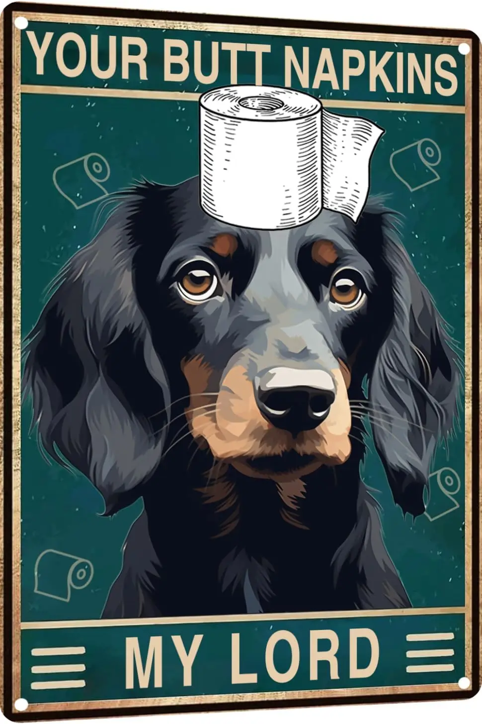 Gordon Setter Dog  Metal Sign Bathroom Wall Decor - Your Butt Napkins My Lord Vintage for Bedroom Toilet or Art Pet Lovers Gift(