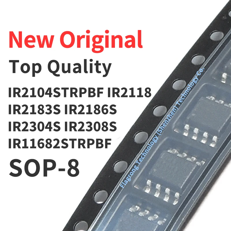 10 Pieces IR2104STRPBF IR2118STRPBF IR2183STRPBF IR2186STRPBF IR2304STRPBF IR2308STRPBF IR11682STRPBF SOP-8 New Original