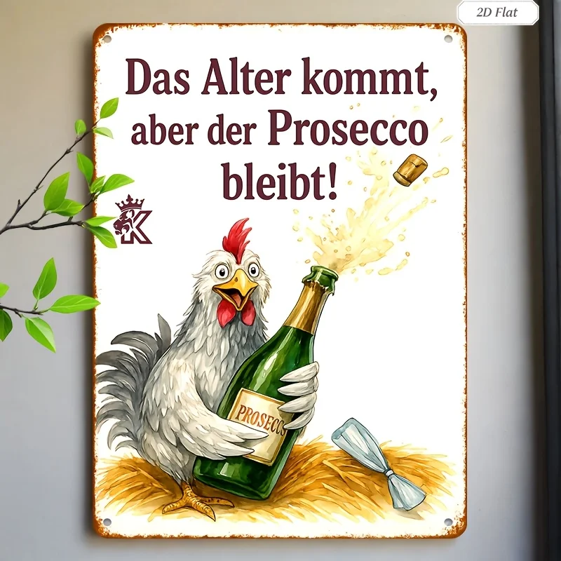 Estampado con diseño de pollo y cita en alemán: "El tiempo pasa, pero el Prosecco permanece!" Decoración con temática de vino para bares y pubs.