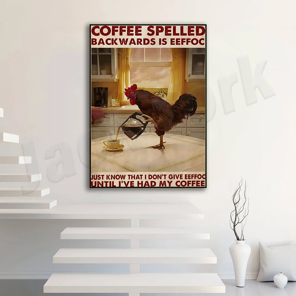 Chicken Drinking Coffee Retro Poster Farmer Farming Gifts Coffee Spelled Backwards Is Wall Art Prints Home Decor Canvas Gift