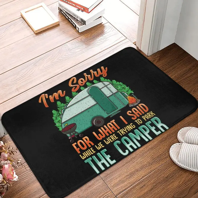 Sorry For What I Said While Parking RV Camping Lover Front Door Mat Camper Van Travel Car Doormat Floor Bath Entrance Rug Carpet