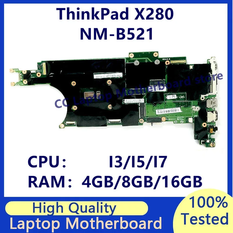 

Материнская плата EX280 NM-B521 для ноутбука Lenovo ThinkPad X280, материнская плата с процессором I3 I5 I7 8-го/7-го поколения, 4 ГБ/8 ГБ/16 ГБ, 100% работает хорошо