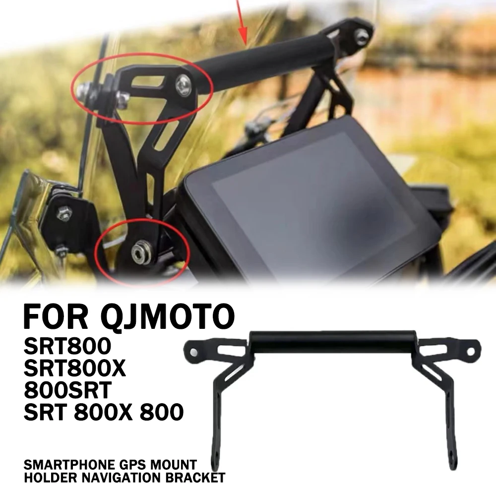 

For QJMOTO SRT800 SRT800X 800SRT SRT 800X 800 Smartphone GPS Mount Holder Navigation Bracket