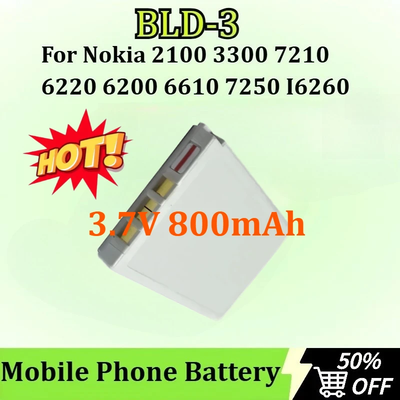 

BLD-3 3.7V 800mAh Mobile Phone Battery for Nokia 2100 3300 7210 6220 6200 6610 7250 I6260 6610i 7250i Newly upgraded Battery