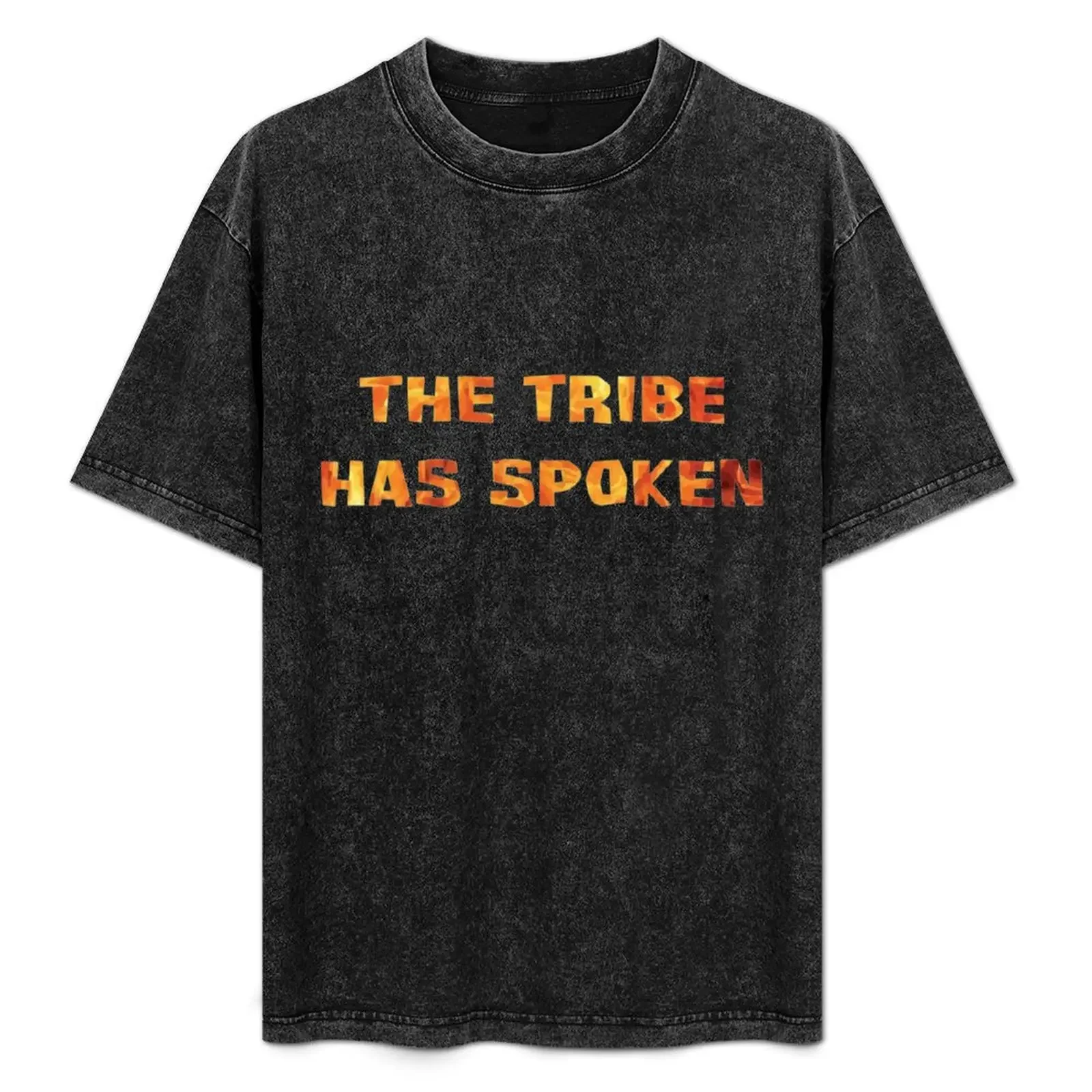 

The Tribe Has Spoken T-Shirt sublime customizeds korean fashion summer clothes luxury clothes men