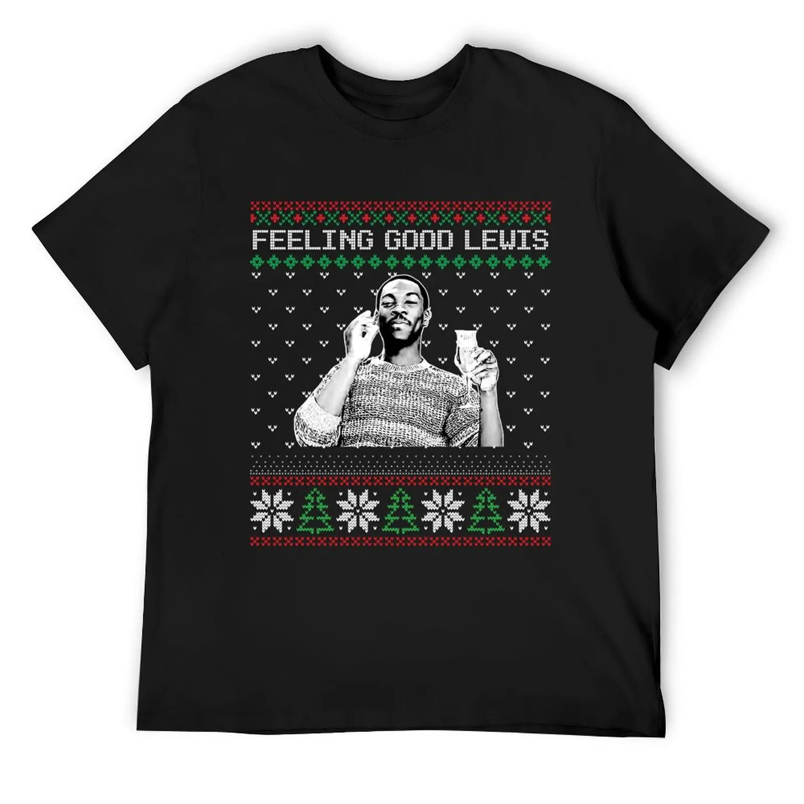 Feeling Good Lewis Ugly Christmas T-Shirt oversized customs design your own mens big and tall t shirts