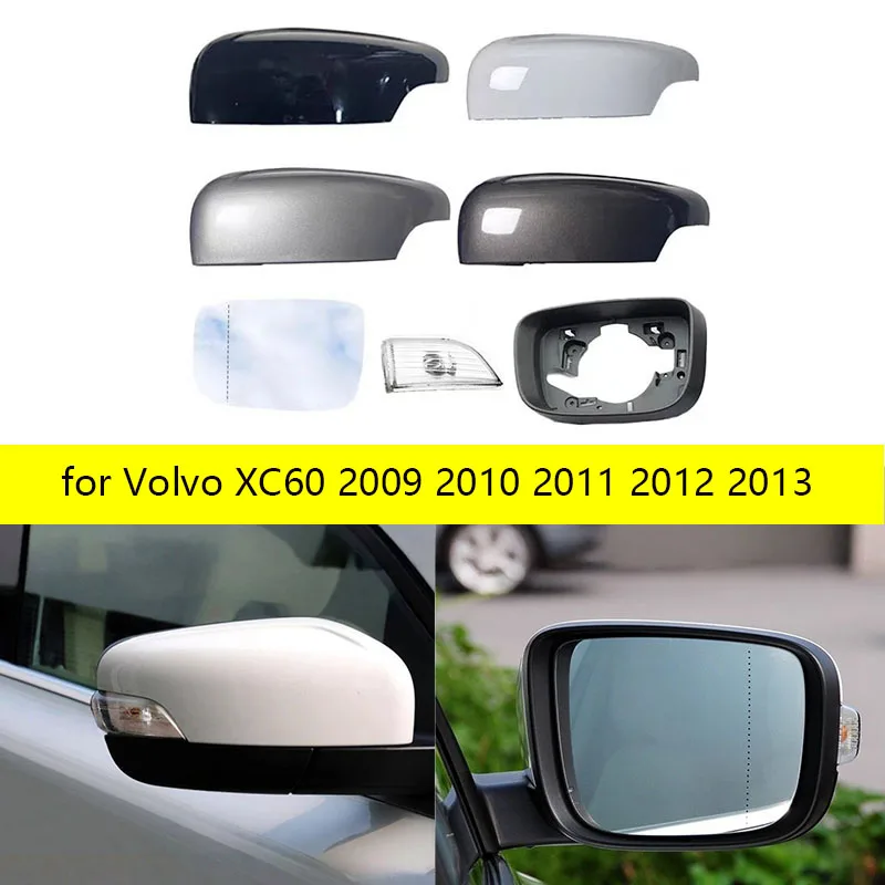 

Для Volvo XC60 2009-2013: левая и правая задние зеркальные накладки с подогревом, рамка и указатель поворота
